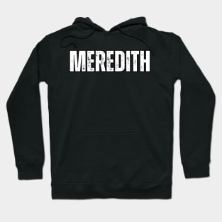 Meredith Name Gift Birthday Holiday Anniversary Hoodie